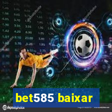 bet585 baixar